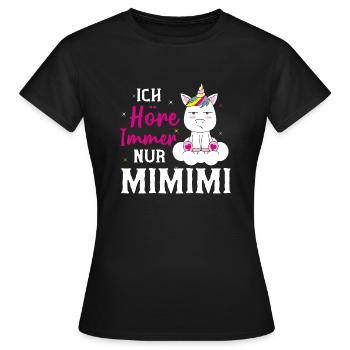 Ich Höre Immer Nur MiMiMi - Frauen T-Shirt - Schwarz - Vorne - AI Model Female 172 dark (172cm)