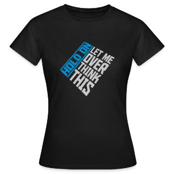 Permettez-moi d’exagérer - T-shirt Femme - noir - Devant - AI Model Female 172 dark (172cm)