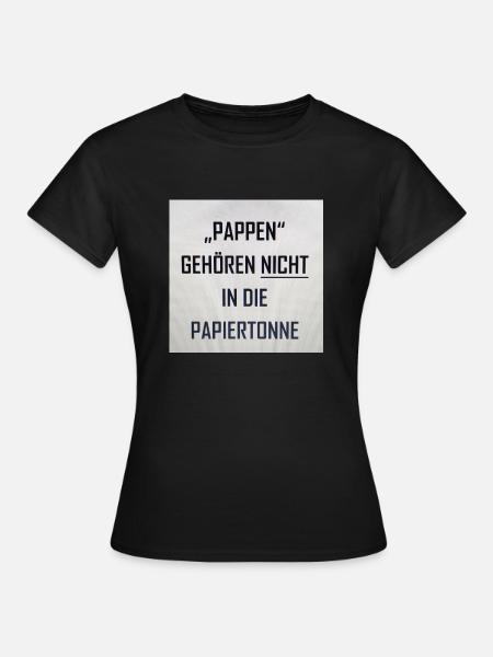Pappen - Frauen T-Shirt - Schwarz