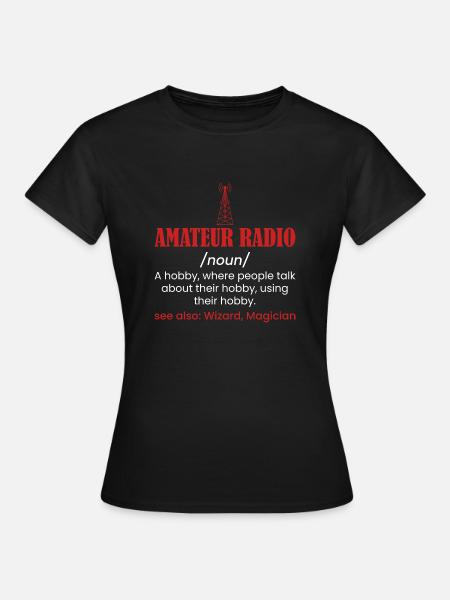 Amateur Radio A Hobby Operator Enthusiast - Frauen T-Shirt - Schwarz