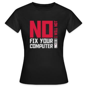 Ne pas réparer votre ordinateur - T-shirt Femme - noir - Devant - AI Model Female 172 dark (172cm)