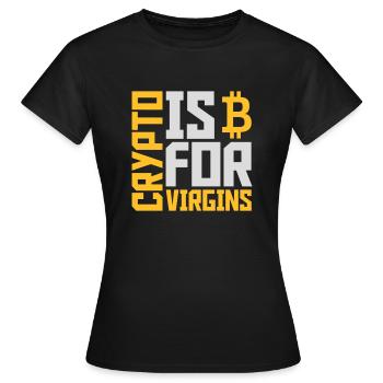 crypto is for virgins - Women's T-Shirt - black - Front - AI Model Female 172 dark (172cm)