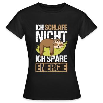 Ich schlafe nicht Ich spare Energie - Frauen T-Shirt - Schwarz - Vorne - AI Model Female 172 dark (172cm)