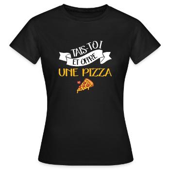Taist-toi et offre moi une pizza t-shirt humour - T-shirt Femme - noir - Devant - AI Model Female 172 dark (172cm)