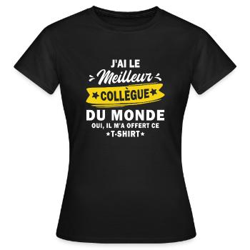 j'ai le meilleur collègue du monde - T-shirt Femme - noir - Devant - AI Model Female 172 dark (172cm)