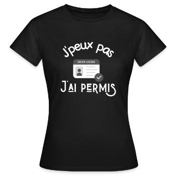 je peux pas j'ai permis - T-shirt Femme - noir - Devant - AI Model Female 172 dark (172cm)
