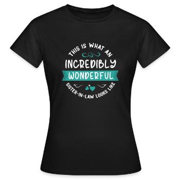 Funny sister-in-law gift saying - Women's T-Shirt - black - Front - AI Model Female 172 dark (172cm)