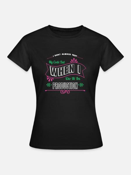 backend developer funny awesome sayings - Frauen T-Shirt - Schwarz