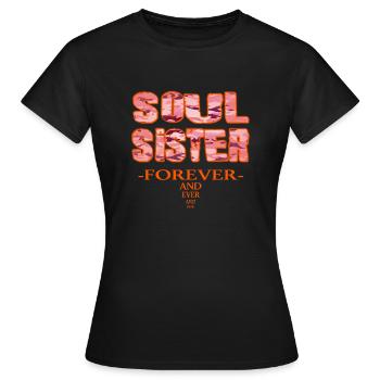 Soul Sister forever and ever Best Friends - Women's T-Shirt - black - Front - AI Model Female 172 dark (172cm)