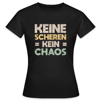 Keine Scheren, Kein Chaos - Frauen T-Shirt - Schwarz - Vorne - AI Model Female 172 dark (172cm)