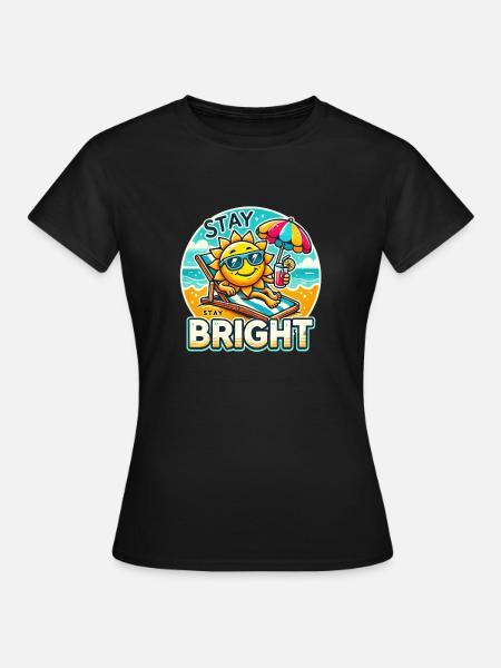 Stay Bright – Sunny Vibes - Women's T-Shirt - black