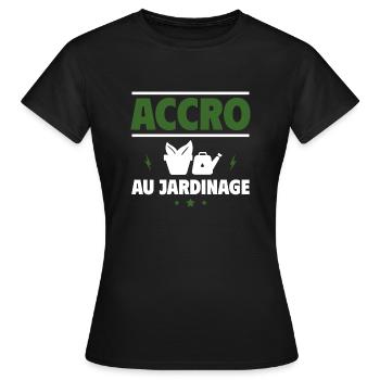 accro au jardinage - T-shirt Femme - noir - Devant - AI Model Female 172 dark (172cm)