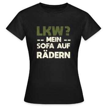 LKW? Mein Sofa Auf Rädern! - Frauen T-Shirt - Schwarz - Vorne - AI Model Female 172 dark (172cm)