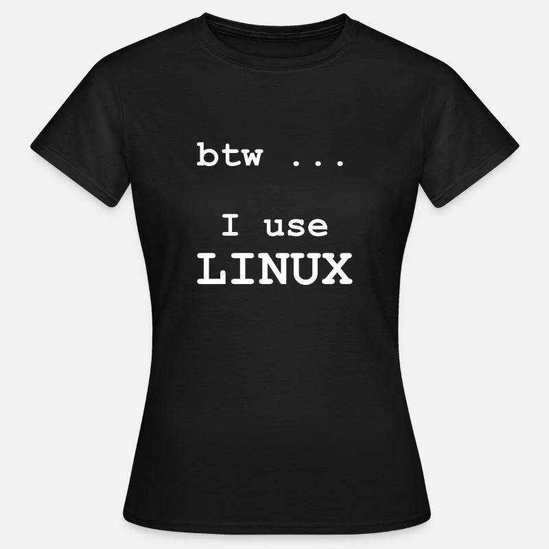 I use Linux - Women's T-Shirt - black