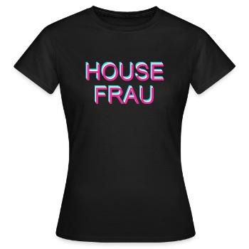 House Woman - Women's T-Shirt - black - Front - AI Model Female 172 dark (172cm)