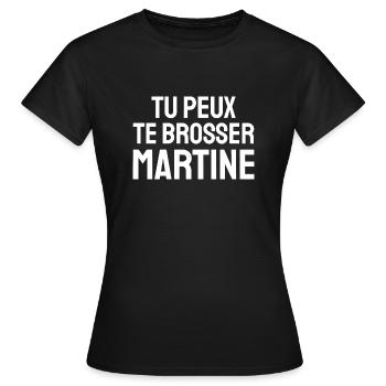 tu peux te brosser martine - T-shirt Femme - noir - Devant - AI Model Female 172 dark (172cm)