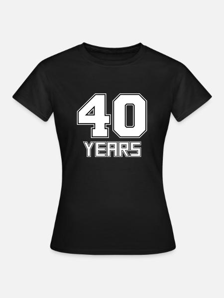 40 ans - T-shirt Femme - noir