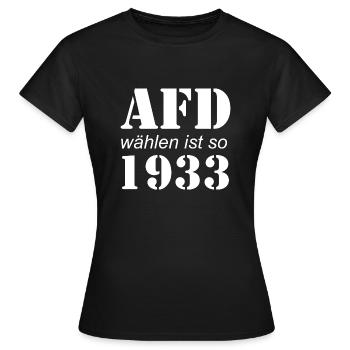 AFD wählen ist so 1933 Wahlen Politik - Frauen T-Shirt - Schwarz - Vorne - AI Model Female 172 dark (172cm)