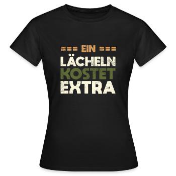 Ein Lächeln Kostet Extra - Frauen T-Shirt - Schwarz - Vorne - AI Model Female 172 dark (172cm)