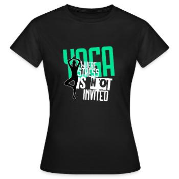 YOGA – OÙ LE STRESS N’EST PAS INVITÉ - T-shirt Femme - noir - Devant - AI Model Female 172 dark (172cm)