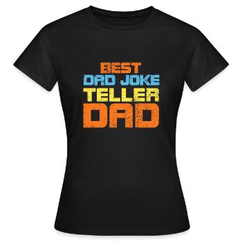 Meilleur papa raconteur de blagues papa - T-shirt Femme - noir - Devant - AI Model Female 172 dark (172cm)