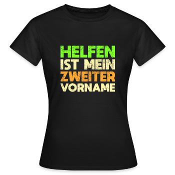 Helfen Ist Mein Zweiter Vorname - Frauen T-Shirt - Schwarz - Vorne - AI Model Female 172 dark (172cm)