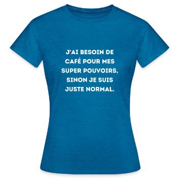 Café et Super Pouvoirs - T-shirt Femme - bleu saphir antique chiné - Devant - AI Model Female 172 dark (172cm)