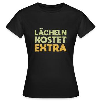 Lächeln Kostet Extra - Frauen T-Shirt - Schwarz - Vorne - AI Model Female 172 dark (172cm)