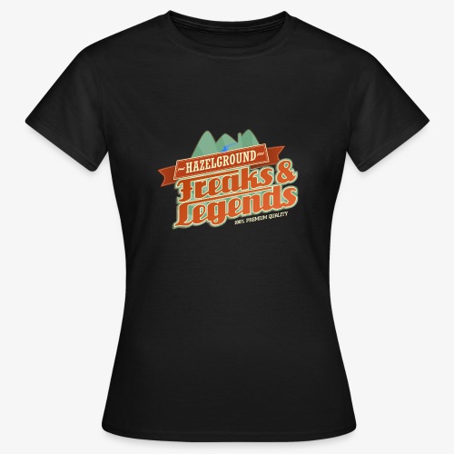 Freaks Legends 2 - Frauen T-Shirt