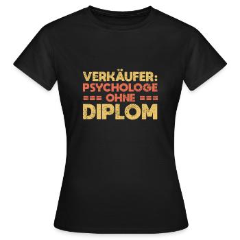 Verkäufer: Psychologe Ohne Diplom - Frauen T-Shirt - Schwarz - Vorne - AI Model Female 172 dark (172cm)