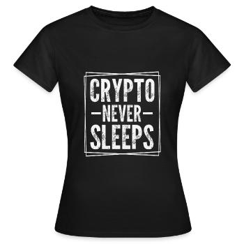 Crypto Never Sleeps - Women's T-Shirt - black - Front - AI Model Female 172 dark (172cm)