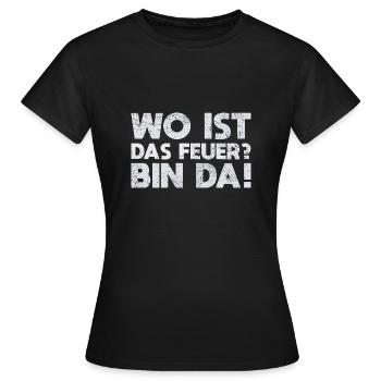 Wo Ist Das Feuer? Bin Da! - Frauen T-Shirt - Schwarz - Vorne - AI Model Female 172 dark (172cm)