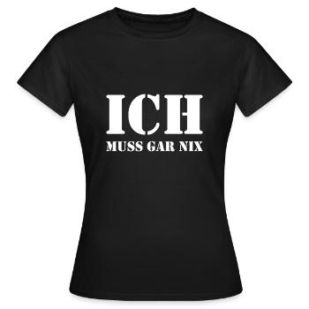 lustiger witziger Spruch Sprüche Geschenk - Frauen T-Shirt - Schwarz - Vorne - AI Model Female 172 dark (172cm)