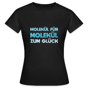Molekül Für Molekül Zum Glück - Frauen T-Shirt - Schwarz - Vorne - AI Model Female 172 dark (172cm)