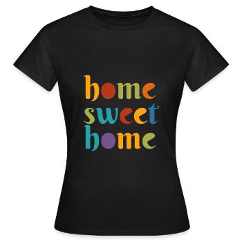 Home Sweet Home - Women's T-Shirt - black - Front - AI Model Female 172 dark (172cm)