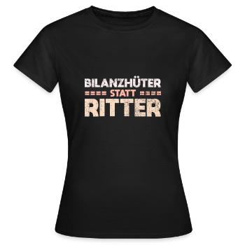 Bilanzhüter Statt Ritter - Frauen T-Shirt - Schwarz - Vorne - AI Model Female 172 dark (172cm)