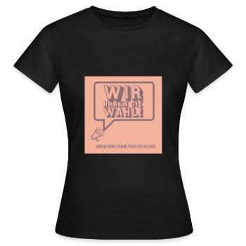 Wir haben die Wahl Wahlen wählen gehen! - Frauen T-Shirt - Schwarz - Vorne - AI Model Female 172 dark (172cm)