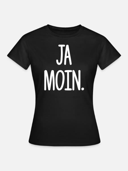 Moin Moin, Lustiges Ja Moin Hamburg Hafen Geschenk - Frauen T-Shirt - Schwarz