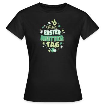 Mein Erster Muttertag Geschenkidee Mama Mutter - Frauen T-Shirt - Schwarz - Vorne - AI Model Female 172 dark (172cm)