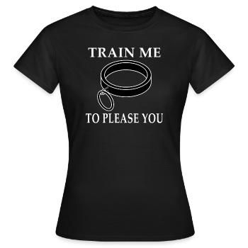 BDSM Halsband Train Me To Please You Sub Geschenk - Frauen T-Shirt - Schwarz - Vorne - AI Model Female 172 dark (172cm)