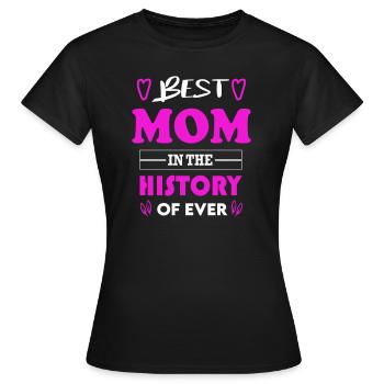 Best Mom Beste Mama for Ever für immer - Frauen T-Shirt - Schwarz - Vorne - AI Model Female 172 dark (172cm)