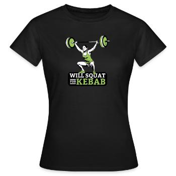 will squat for Kebab - Frauen T-Shirt - Schwarz - Vorne - AI Model Female 172 dark (172cm)