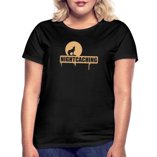 nightcaching / 1 color - Frauen T-Shirt