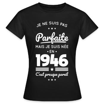 Born in 1946 – Not perfect but almost - Women's T-Shirt - black - Front - AI Model Female 172 dark (172cm)