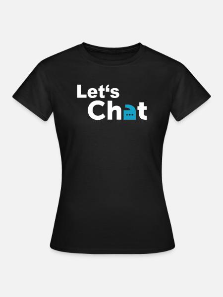 Let's Chat - Frauen T-Shirt - Schwarz