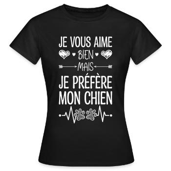 Je Vous Aime Bien Mais Je Préfère Mon Chien - T-shirt Femme - noir - Devant - AI Model Female 172 dark (172cm)