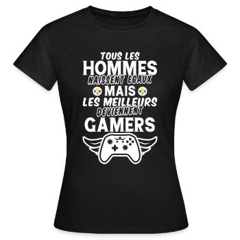 hommes naissent égaux meilleurs deviennent gamers - T-shirt Femme - noir - Devant - AI Model Female 172 dark (172cm)