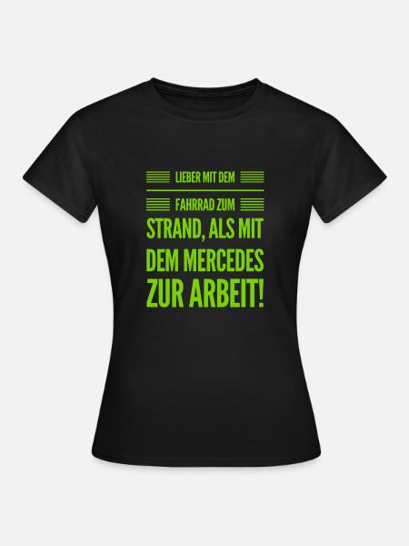 lieber mit dem Fahrrad als mit dem - Frauen T-Shirt - Schwarz