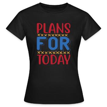 Plans pour aujourd’hui - T-shirt Femme - noir - Devant - AI Model Female 172 dark (172cm)