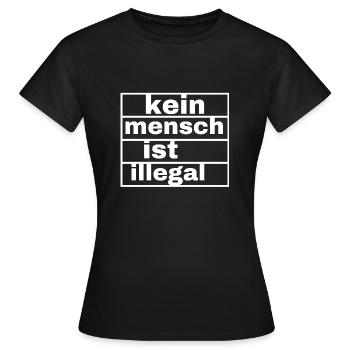 kein mensch ist illegal - Frauen T-Shirt - Schwarz - Vorne - AI Model Female 172 dark (172cm)